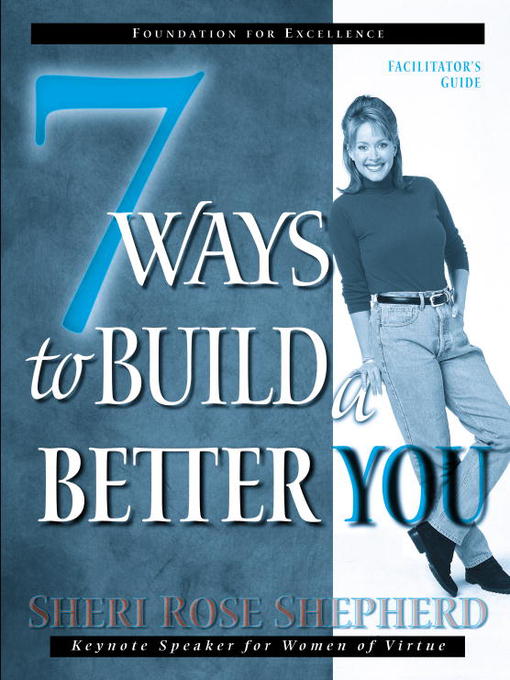 Title details for 7 Ways to Build a Better You by Sheri Rose Shepherd - Available